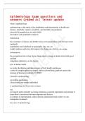 Epidemiology Exam questions and&NewLine;answers Graded A&plus;&vert; latest update&NewLine;what is epidemiology&NewLine;epidemiology is the study of the distribution and determinants of health and&NewLine;disease&comma; morbidity&comma; injuries&comma; disability&comma; and mortality in population&NewLine;interested in pop