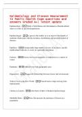 Epidemiology and Disease Measurement&NewLine;in Public Health Exam questions and&NewLine;answers Graded A&plus;&vert; latest update&NewLine;Epidemiology - Study of distribution and determinants of health-related&NewLine;states or events in specified populations&period;&NewLine;Epidemiologist