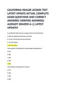 CALIFORNIA DEALER LICENSE TEST &NewLine;LATEST UPDATE ACTUAL COMPLETE &NewLine;EXAM QUESTIONS AND CORRECT &NewLine;ANSWERS &lpar;VERIFIED ANSWERS&rpar; &NewLine;ALREADY GRADED A&plus;&vert;&vert; LATEST &NewLine;UPDATE&excl;&excl;