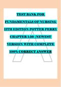 TEST BANK FOR &NewLine;FUNDAMENTALS OF NURSING &NewLine;11TH EDITION POTTER PERRY &NewLine;CHAPTER 1-50 &vert;NEWEST &NewLine;VERSION WITH COMPLETE &NewLine;100&percnt; CORRECT ANSWER