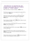 Introduction to Engineering and&NewLine;Science Exam questions and answers&NewLine;Graded A&plus;&vert; latest update&NewLine;Which of these things are examples of technology&quest; - hand tools&NewLine;The information&comma; material&comma; energy&comma; or any components that an engineer adds to a&NewLine;system are call