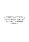 COMPLETE TEST BANK FOR MICROBIOLOGY FUNDAMENTALS&colon; A CLINICAL APPROACH&comma; 4TH EDITION BY MARJORIE KELLY COWAN&comma; HEIDI SMITH & JENNIFER LUSK&vert; ALL CHAPTERS &vert; ISBN10&colon; X ISBN13&colon; 9781260702439