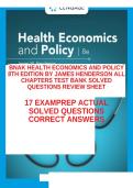 BNAK HEALTH ECONOMICS AND POLICY&NewLine;8TH EDITION BY JAMES HENDERSON ALL&NewLine;CHAPTERS TEST BANK SOLVED&NewLine;QUESTIONS REVIEW SHEET