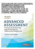 Test Bank for Advanced Assessment&colon; Interpreting Findings and Formulating Differential Diagnoses 5th Edition by Mary Jo Goolsby & Laurie Grubbs &vert; Questions and Answers &vert; Verified Practice Questions &vert; Advanced Health Assessment Exam Prep&NewLine;