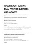 &NewLine;&NewLine;&NewLine;&NewLine;ADULT HEALTH Nursing Exam Exam exam exam PRACTICE QUESTIONS &NewLine;AND ANSWERS&NewLine;