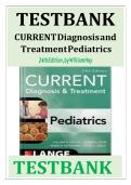 Current Diagnosis and Treatment Pediatrics 24th Edition Latest Test Bank Questions and 100&percnt; Correct Answers &vert; All Chapters Available &vert; Instant Download