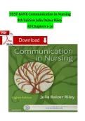Test Bank &ndash; Communication in Nursing &lpar;8th Edition&comma; by Julia Balzer Riley&rpar; &ndash; Complete Chapters 1&ndash;30 with Verified Answers &vert; Latest 2025&sol;2026 Edition&NewLine;