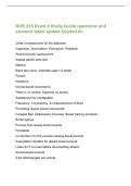 NUR 216 Exam 4 Study Guide questions and&NewLine;answers latest update Graded A&plus;&NewLine;Order of assessment for the abdomen&NewLine;Inspection&period; Auscultation&period; Percussion&period; Palpation&NewLine;Abdominal pain assessment&NewLine;Assess painful area last&NewLine;Melena&NewLine;Black tarry stool&period; Indicates up