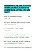 PROPERTY AND BUILDING INSPECTION &NewLine;CERTIFICATION EVALUATION TESTED &NewLine;QUESTIONS AND ANSWERS COMPLETE &NewLine;REVIEW 