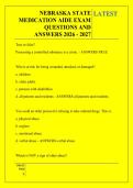 NEBRASKA STATE &NewLine;MEDICATION AIDE EXAM &NewLine;QUESTIONS AND &NewLine;ANSWERS 2026 - 2027