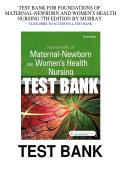 Foundations of Maternal-Newborn and Women's Health Nursing&comma; 7th Edition&colon; Test Bank