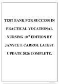 TEST BANK FOR SUCCESS IN&NewLine;PRACTICAL VOCATIONAL&NewLine;NURSING 10th EDITION BY&NewLine;JANYCE I&period; CARROL LATEST&NewLine;UPDATE 2026 COMPLETE&period;