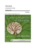Test Bank for Communication in Nursing 8th Edition by Julia Balzer Riley &vert; Complete Exam Questions&comma; Answers & Detailed Rationales