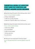 THEORETICAL MODELS OF ADDICTION &NewLine;STUDY GUIDE TEST QUESTIONS AND &NewLine;CORRECT ANSWERS SUCCESS RESOURCE 