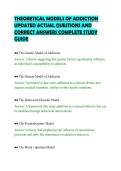 THEORETICAL MODELS OF ADDICTION &NewLine;UPDATED ACTUAL QUESTIONS AND &NewLine;CORRECT ANSWERS COMPLETE STUDY &NewLine;GUIDE 