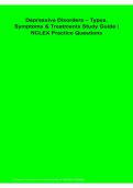Depressive Disorders Types&comma; Symptoms & Treatments Study Guide NCLEX Practice Questions &vert; Depression Assessment&comma; Medications&comma; Nursing Care & Mental Health Review &vert; 2026&sol;2027 PDF