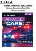 TEST BANK &NewLine;Paramedic Care&colon; Principles & Practice&comma; 6th edition &NewLine;Volume 1&colon; Introduction to Advanced Pre-hospital Care &NewLine;&lpar;Bledsoe&rpar; &NewLine;Chapter 1 to 15&NewLine;