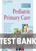 Updated Latest Test Bank for Burns Pediatric Primary Care 7th Edition Pediatric Primary Care Nursing Subject Pediatric Nursing Course Comprehensive Practice Questions and Verified Answers&period;