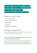 STRATEGIC COMPENSATION A HUMAN&NewLine;RESOURCE MANAGEMENT ACTUAL TEST&NewLine;QUESTIONS AND SOLUTIONS&NewLine;COMPREHENSIVE REVIEW PACKAGE
