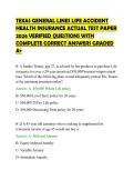 TEXAS GENERAL LINES LIFE ACCIDENT&NewLine;HEALTH INSURANCE ACTUAL TEST PAPER&NewLine;2026 VERIFIED QUESTIONS WITH&NewLine;COMPLETE CORRECT ANSWERS GRADED&NewLine;A&plus;