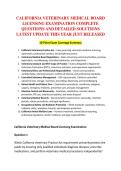 CALIFORNIA VETERINARY MEDICAL BOARD &NewLine;LICENSING EXAMINATION COMPLETE &NewLine;QUESTIONS AND DETAILED SOLUTIONS &NewLine;LATEST UPDATE THIS YEAR JUST RELEASED