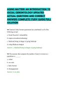 AGING MATTERS AN INTRODUCTION TO&NewLine;SOCIAL GERONTOLOGY UPDATED&NewLine;ACTUAL QUESTIONS AND CORRECT&NewLine;ANSWERS COMPLETE STUDY GUIDE FULL&NewLine;SOLUTION