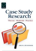 Case Study Research&colon; Theory&comma; Methods & Practice by Woodside &vert; Complete Guide &vert; Latest Edition &vert; Verified &vert; Graded A&plus;