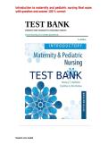 Introduction to maternity and pediatric nursing final exam with question and answer 100 &percnt; correct 