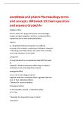 anesthesia and pharm Pharmacology terms&NewLine;and concepts 104 &lpar;week 10&rpar; Exam questions&NewLine;and answers Graded A&plus;&NewLine;Additive effect&NewLine;Occurs when two drugs with similar pharmacologic&NewLine;actions are given together and their combined effect&NewLine;equals the sum of their ind