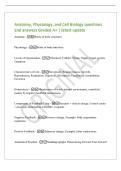 Anatomy&comma; Physiology&comma; and Cell Biology questions&NewLine;and answers Graded A&plus; &vert; latest update&NewLine;Anatomy - Study of body structures&NewLine;Physiology - Study of body functions&NewLine;Levels of Organization - Chemical&comma; Cellular&comma; Tissue&comma; Organ&comma; Organ system&comma;&NewLine;Organism&NewLine;Characte