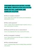 CONSUMER BEHAVIOR BUYING HAVING&NewLine;AND BEING CERTIFICATION EVALUATION&NewLine;EXAMS SET FULL QUESTIONS AND&NewLine;COMPLETE SOLUTION