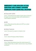EMERGENCY CARE UPDATED ACTUAL&NewLine;QUESTIONS AND CORRECT ANSWERS&NewLine;COMPLETE STUDY GUIDE FULL SOLUTION&NewLine;