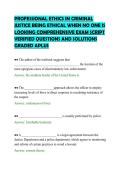 PROFESSIONAL ETHICS IN CRIMINAL&NewLine;JUSTICE BEING ETHICAL WHEN NO ONE IS&NewLine;LOOKING COMPREHENSIVE EXAM SCRIPT&NewLine;VERIFIED QUESTIONS AND SOLUTIONS&NewLine;GRADED APLUS