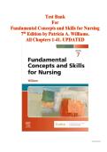 Test Bank &NewLine;For &NewLine;Fundamental Concepts and Skills for Nursing 7th Edition by Patricia A&period; Williams&period; &NewLine;All Chapters 1-41&period; UPDATED&NewLine;