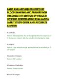 BASIC AND APPLIED CONCEPTS OF&NewLine;BLOOD BANKING AND TRANSFUSION&NewLine;PRACTICES 4TH EDITION BY PAULA R&NewLine;HOWARD CERTIFICATION EVALUATION&NewLine;LATEST STUDY GUIDE AND ACCURATE&NewLine;ANSWERS&NewLine;
