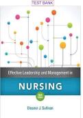 Effective Leadership and Management in Nursing Test Bank&comma; 9th Edition &vert; Eleanor J&period; Sullivan&NewLine;&NewLine;