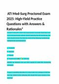 ATI Med-Surg Proctored Exam 2025&colon; High-Yield Practice Questions with Answers & Rationales