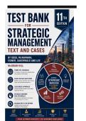 TEST BANK FOR STRATEGIC MANAGEMENT TEXT AND CASES 11TH EDITION BY DESS&comma; MCNAMARA&comma; EISNER&comma; SAUERWALD AND LEE&period;pdf&NewLine;&NewLine;