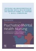 TEST BANK Varcarolis&rsquo; Essentials of Psychiatric Mental Health Nursing&colon; A Communication Approach to Evidence-Based Care 5th Edition By Chyllia D Fosbre &vert;chapter 1-28