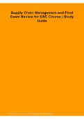 Supply Chain Management and Final Exam Review for GSC Course Questions and Answers Latest Version 2026&sol;2027 Comprehensive Study Guide