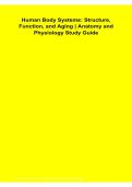 Human Body Systems Structure Function and Aging Anatomy and Physiology Study Guide Questions and Answers Latest Version 2026&sol;2027 Comprehensive Review