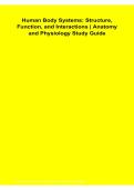 Human Body Systems Structure Function and Interactions Anatomy and Physiology Study Guide Questions and Answers Latest Version 2026&sol;2027 Comprehensive Review