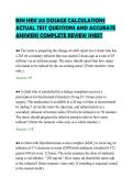 BSN HESI 215 DOSAGE CALCULATIONS&NewLine;ACTUAL TEST QUESTIONS AND ACCURATE&NewLine;ANSWERS COMPLETE REVIEW SHEET&NewLine;