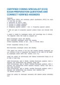 CERTIFIED CODING SPECIALIST &lpar;CCS&rpar; EXAM PREPARATION QUESTIONS AND CORRECT VERIFIED ANSWERS