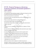 PT 775 - Physical Therapy as a Doctoring&NewLine;Profession questions and answers graded A&plus; &vert;&NewLine;latest update&NewLine;What is a profession&quest;&NewLine;An occupation for which preliminary training is intellectual in character involving&NewLine;knowledge and learning as distinguished from
