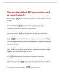 Pharmacology &lpar;Week 1&rpar; Exam questions and&NewLine;answers Graded A&plus;&NewLine;Pharmacology -Science that examines the composition&comma; effects&comma; and uses&NewLine;of drugs&NewLine;Pharmacokinetics -Describes how the body processes drugs&NewLine;-Absorption&comma; distribution&comma; metabolism&comma; and excretion&NewLine;