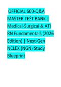 OFFICIAL 600-Q&A Master Test Bank&colon; Medical-Surgical & ATI RN Fundamentals &lpar;2026 Edition&rpar; &vert; Next-Gen NCLEX &lpar;NGN&rpar; Study Blueprint