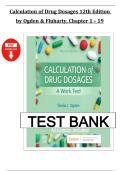 Test Bank for Calculation of Drug Dosages&comma; 12th Edition by Sheila J&period; Ogden & Linda Fluharty &vert; Chapters 1&ndash;19 &vert; Complete Exam Questions & Answers