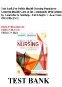 Test Bank For Public Health Nursing PopulationCentered Health Care in the Community 10th Edition by Lancaster & Stanhope&comma; Full Chapter 1-46&comma;Version 2023&sol;2024 &lpar;A&plus;&rpar;&period; 