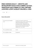 PEDS NURSING EXAM 1 &ndash; GROWTH AND DEVELOPMENT EXAM WITH CORRECT ACTUAL QUESTIONS AND CORRECTLY WELL DEFINED ANSWERS LATEST ALREADY GRADED A&plus; 2026
